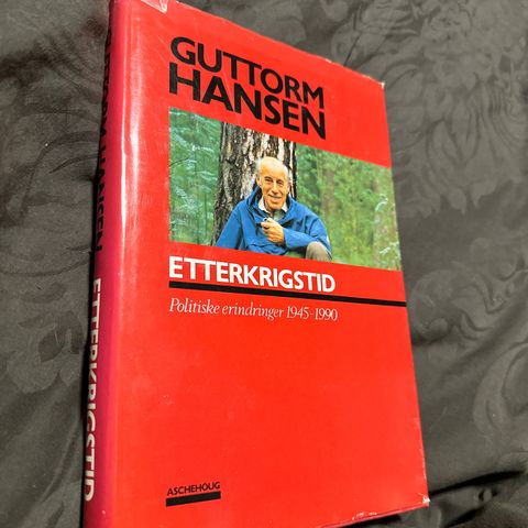 ETTERKRIGSTID Guttorm Hansen Politiske erindringer 1945 1990 Aschehoug