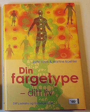 ,"Din fargetype - Ditt liv" av Jette Holm og Martine Koehler" . trn 99
