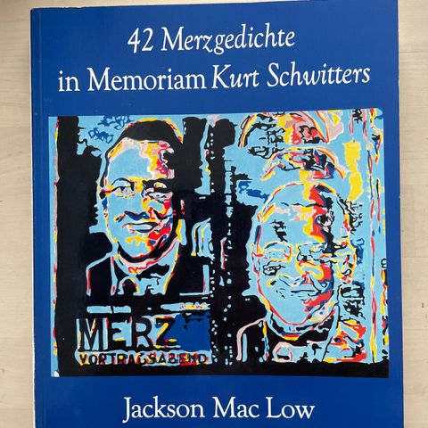 42 MERZgedichte / in memoriam Kurt Schwitters