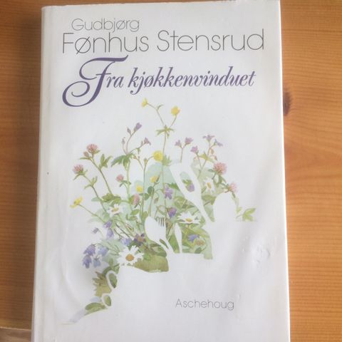 Fra kjøkkenvinduet  -  Gudbjørg Fønhus Stensrud