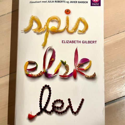 Eat, Pray, Love - Elizabeth Gilbert