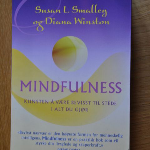 Mindfullness-Kunsten og være bevisst.... Susan L Smalley