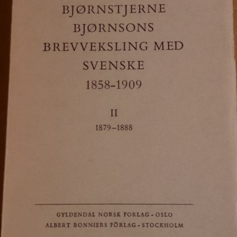 Bjørnstjerne Bjørnsons brevveksling med svenske 1858-1909, Bind II, 1879-1888.