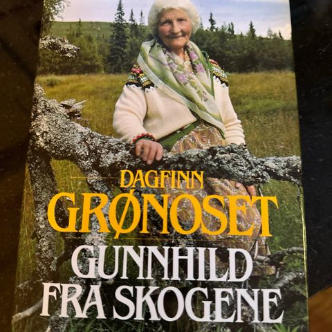 DAGFINN GRØNOSET:  GUNNHILD FRA SKOGENE / PEN ULEST BOK