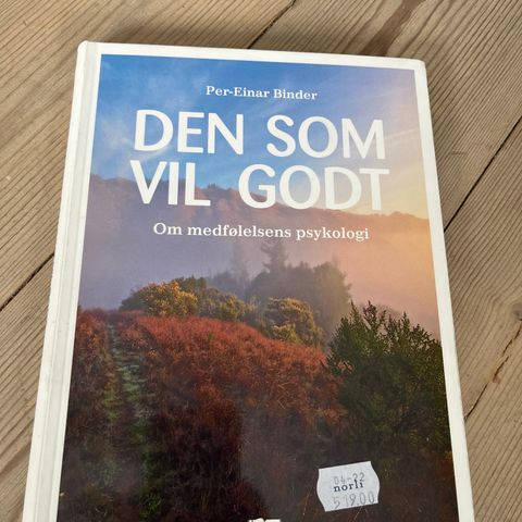 Bok: Binder.P-E. Den som vil godt.  Om medfølelsens psykologi.