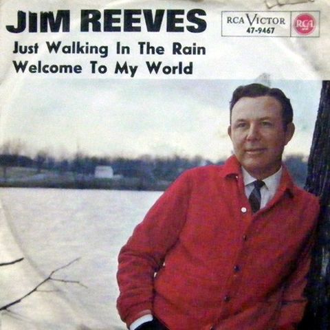 Jim Reeves  – Just Walking In The Rain / Welcome To My World