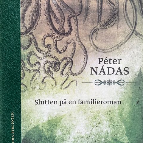 Slutten på en familieroman. Péter Nádas