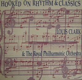 Louis Clark & The Royal Philharmonic Orchestra  – Hooked On Rhythm & Classics