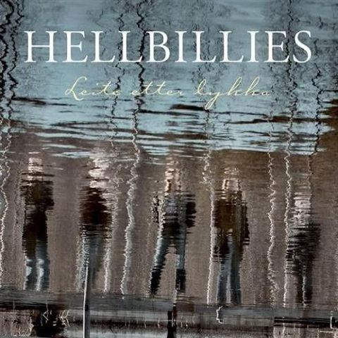 Hellbillies – Leite Etter Lykka, 2010