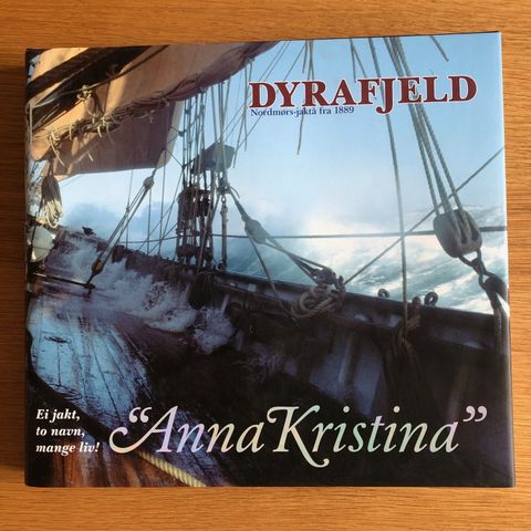 DYRAFJELD "Anna Kristina" - Én jakt, to navn, mange liv