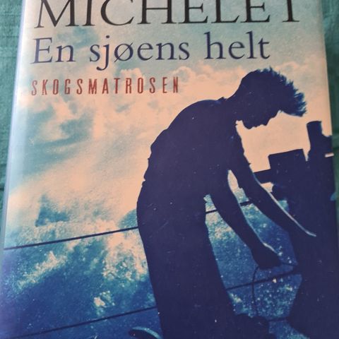 Jon Michelet, En sjøens helt