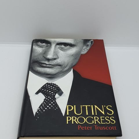 First edition. Putin's progress - Peter Truscott