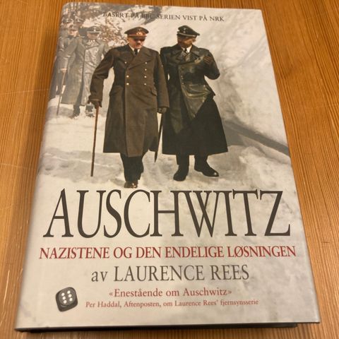 Laurence Rees : AUSCHWITZ - NAZISTENE OG DEN ENDELIGE LØSNINGEN