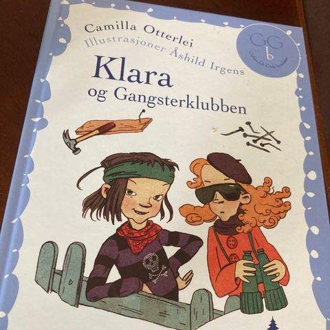 Klara og Gangsterklubben.   Camilla Otterlei