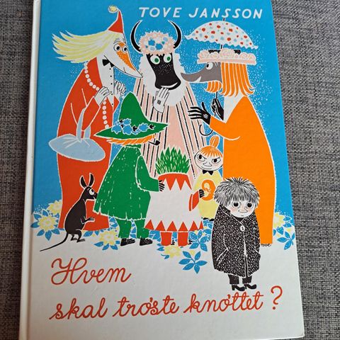 Tove Jansson Hvem skal trøste knøttet?