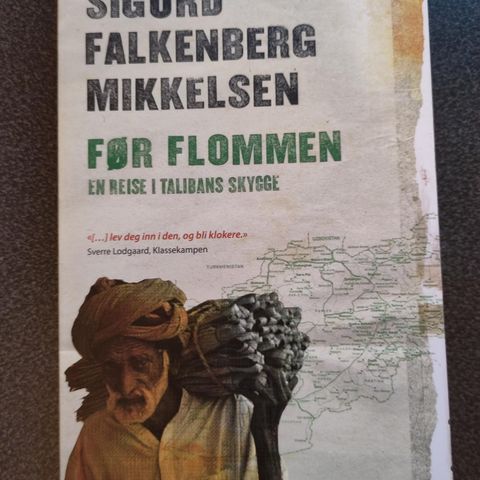 Sigurd Falkenberg Mikkelsen "Før flommen. En reise i Talibans skygge"