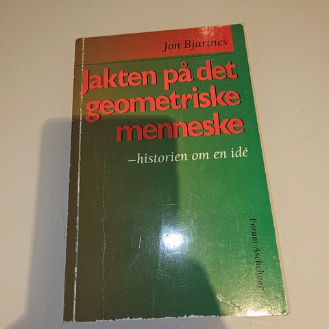 Jakten på det geometriske menneske- historien om en idé. Jon Bjartnes