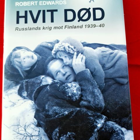 Hvit Død. Russlands Krig mot Finland 1939-40. Som Ny