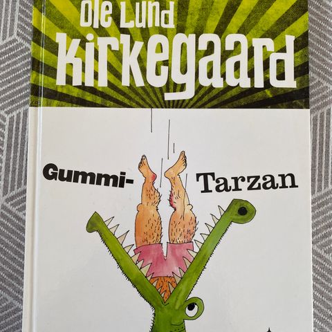 Gummi-Tarzan av Ole Lund Kirkegaard