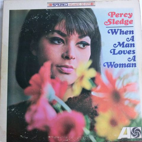 Percy Sledge - When a man loves a woman