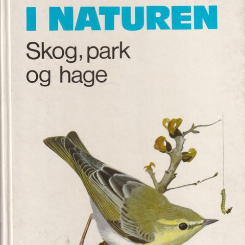 Lars Jonsson Fugler  i naturen Skog , park og hage  Cappelen 1977 innb.