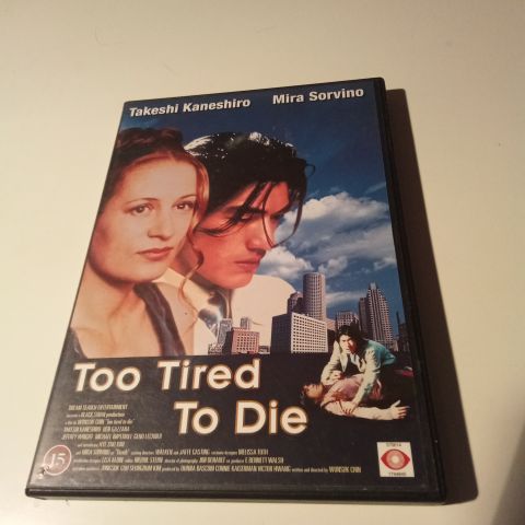 Too Tired To Die.     Norsk tekst