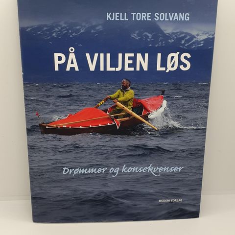 *signert* På viljen løs - Kjell Tore Solvang