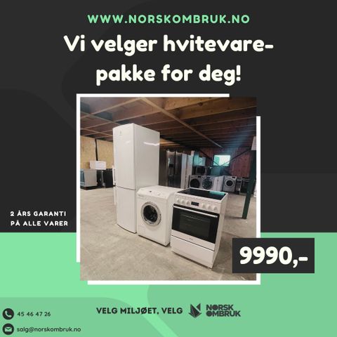 Vi velger hvitevarepakke for deg! 2 års garanti på alle varer norskombruk.no