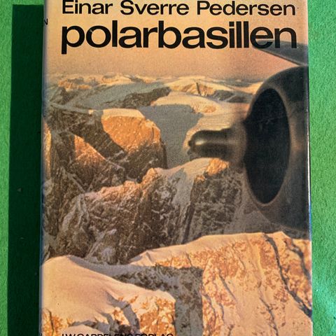 Einar Sverre Pedersen - Polarbasilen. Tredve år rundt Arktis (1969)