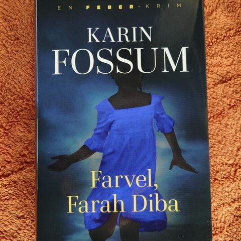 Karin Fossum - Farvel, Farah Diba (krim)