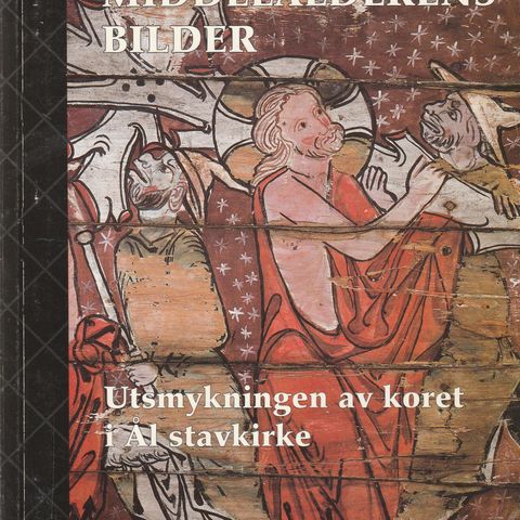 Signe Horn Fuglesang (red.) Middelalderens bilder Utsmykningen  av koret i Ål