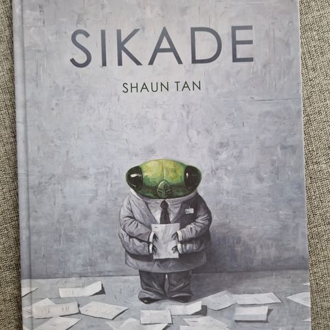 Sikade - Shaun Tan