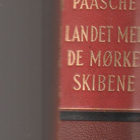 Fredrik Paasche Landet med de mørke skibene Oslo 1938