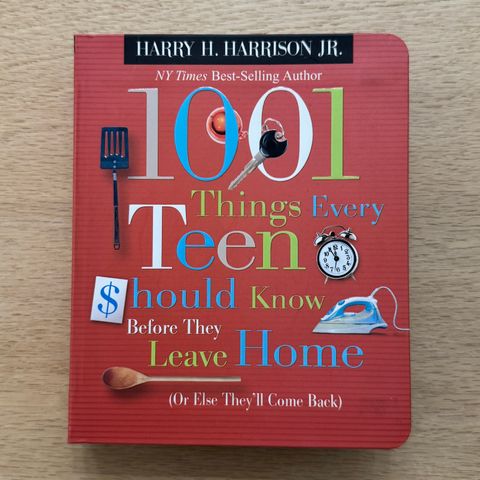 1001 Things Every Teen Should Know Before They Leave Home