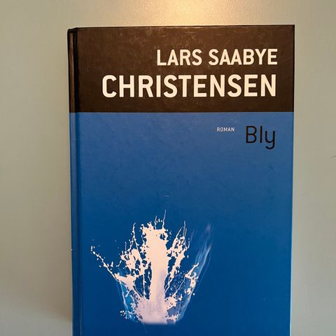 Lars Saabye Christensen - Bly