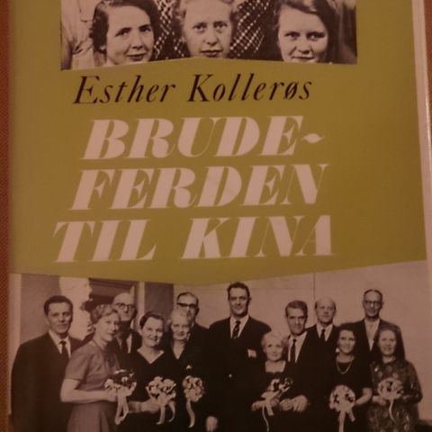 Esther Kollerøs: Brudeferden til Kina, 1938