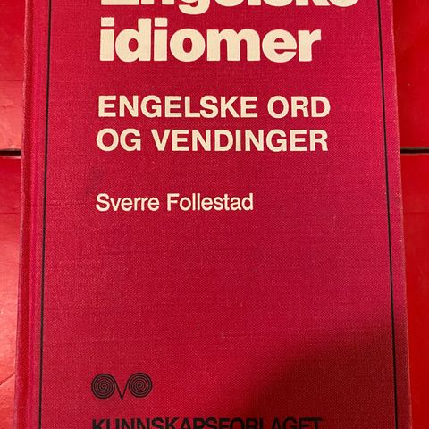 ENGELSK NORSK ORDBOK : ENGELSKE IDIOMER