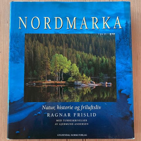 Praktverk om Nordmarka. Natur, historie og friluftsliv ved Ragnar Frislid.