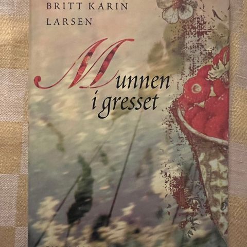 Munnen i gresset, roman av Britt Karin Larsen ( 1996)