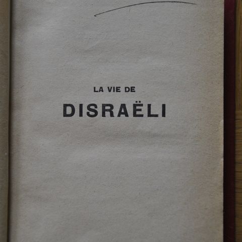 La vie de Disraeli; Andre Maurois. Innb