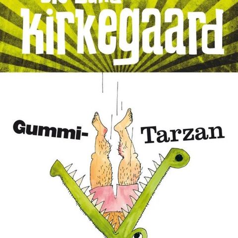 Gummi-Tarzan. Fra 6 år. Barnebøker Ole Lund Kirkegaard