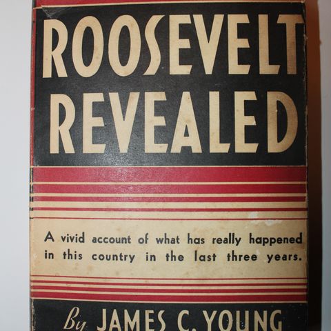 Roosevelt Revealed - James C. Young 1936 - signert