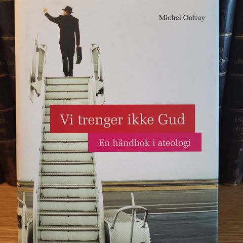 Vi trenger ikke Gud- en håndbok i ateologi