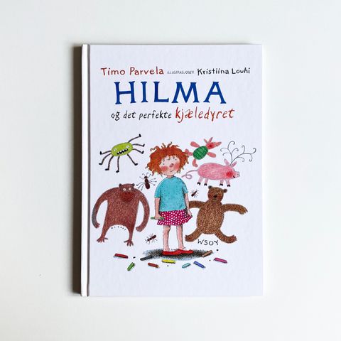 Hilma og det perfekte kjæledyret av Timo Parvela