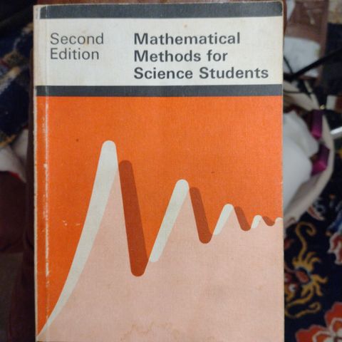 Mathematical Methods for Science Students, G Stephenson