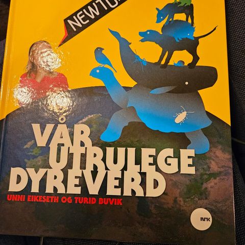 Unni Eikeseth og Turid Duvik (208): Vår utrulege verd. Newton-bok. NRK.