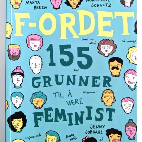F-ordet - 155 grunner til å være feminist