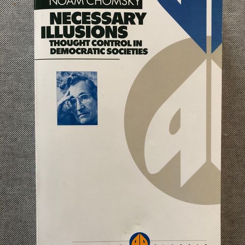Noam Chomsky «Necessary Illusions. Thought Control in Democratic Societies»