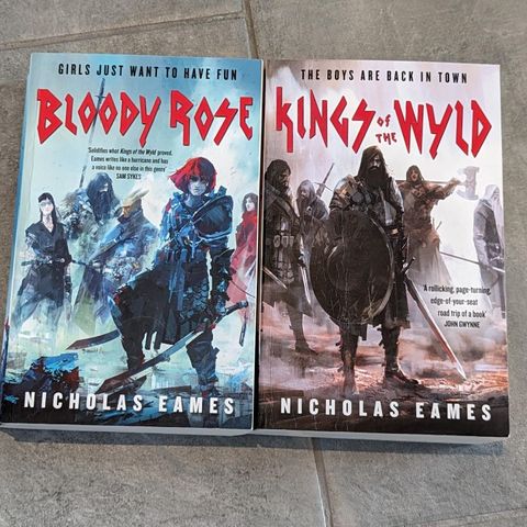 Nicholas Eames - Kings of the Wyld & Bloody Rose