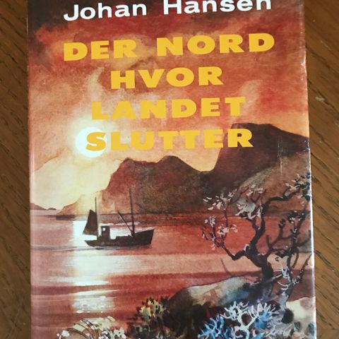 Der nord hvor landet slutter ,  Helge Johan Hansen